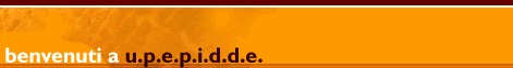 Benvenuti a U.P.E.P.I.D.D.E.